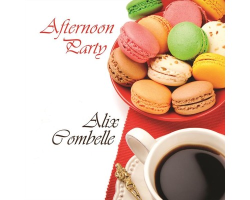 Alix Combelle - Afternoon Party