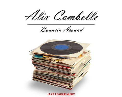 Alix Combelle - Bouncin Around