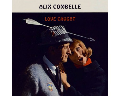 Alix Combelle - Love Caught