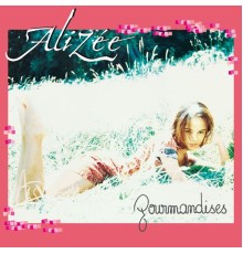 Alizée - Gourmandises