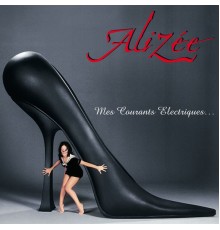 Alizée - Mes courants électriques