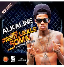 Alkaline - Pretty Likke Som'n - Single