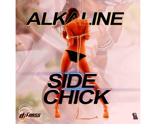 Alkaline - Side Chick