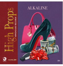 Alkaline - High Props