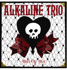 Alkaline Trio - Mercy me