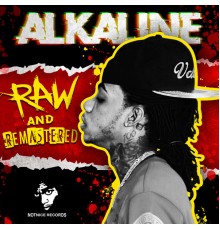 Alkaline & Notnice - Raw and Remastered