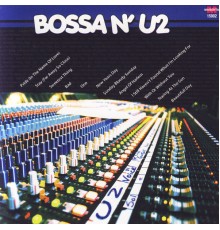 All Bossa Too - Bossa N' U2