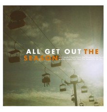 All Get Out - The Season