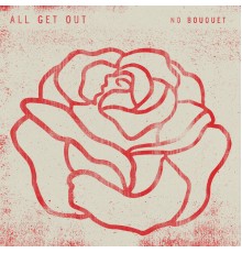 All Get Out - No Bouquet