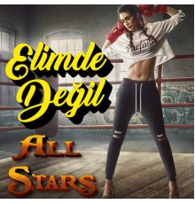 All Stars - Elimde Değil