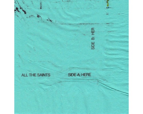 All The Saints - Here / Her