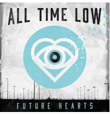 All Time Low - Future Hearts