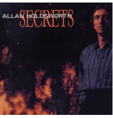 Allan Holdsworth - Secrets  (Remastered)