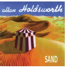 Allan Holdsworth - Sand  (Remastered)