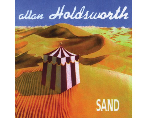 Allan Holdsworth - Sand  (Remastered)