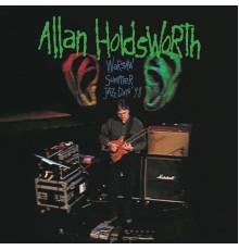 Allan Holdsworth - Warsaw Summer Jazz Days '98  (Live)