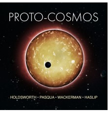 Allan Holdsworth & Alan Pasqua - Proto-Cosmos