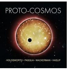 Allan Holdsworth & Alan Pasqua - Proto-Cosmos