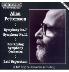 Allan Pettersson - PETTERSSON: Symphonies Nos. 7 and 11