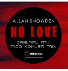 Allan Snowden - No Love