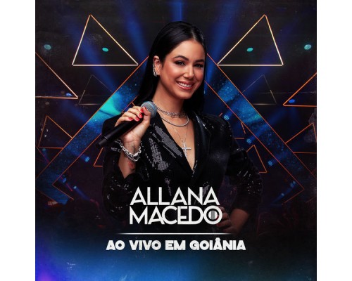 Allana Macedo - Ao Vivo Em Goiânia (Ao Vivo)