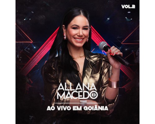 Allana Macedo - Ao Vivo Em Goiânia (Vol. 2)