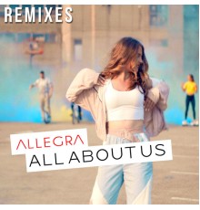 Allegra - All About Us (Remixes)