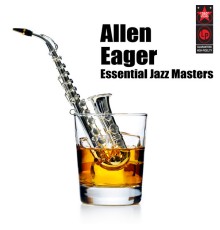 Allen Eager - Essential Jazz Masters
