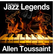 Allen Toussaint - Jazz Legends Collection