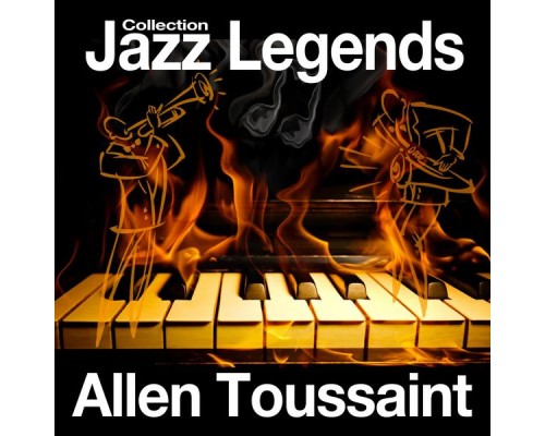 Allen Toussaint - Jazz Legends Collection