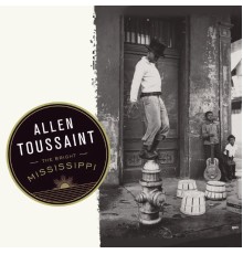 Allen Toussaint - The Bright Mississippi