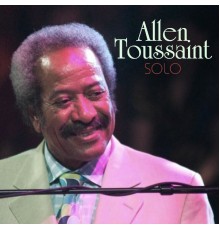 Allen Toussaint - Solo