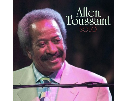 Allen Toussaint - Solo