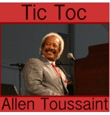 Allen Toussaint - Tic Toc