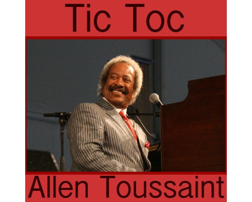 Allen Toussaint - Tic Toc