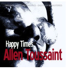 Allen Toussaint - Happy Times