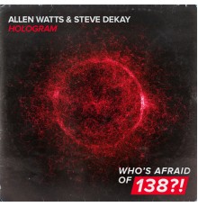 Allen Watts & Steve Dekay - Hologram