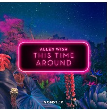 Allen Wish - This Time Around