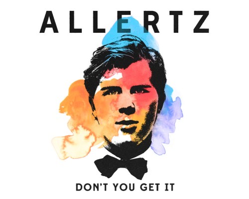 Allertz - Don't You Get It