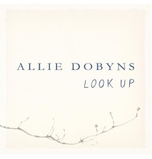 Allie Dobyns - Look Up