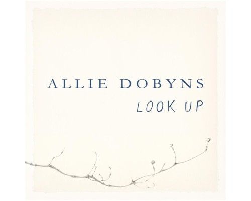 Allie Dobyns - Look Up