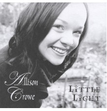 Allison Crowe - Little Light