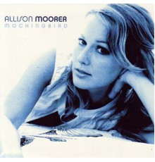 Allison Moorer - Mockingbird