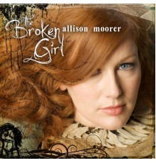 Allison Moorer - The Broken Girl