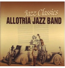 Allotria Jazz Band - Jazz Classics