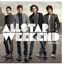 Allstar Weekend - Suddenly