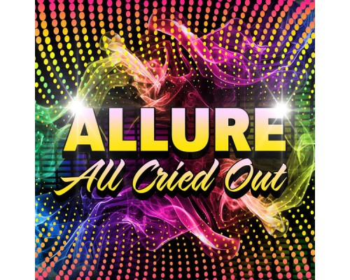 Allure - All Cried Out