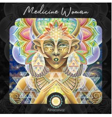 Almaconvoz - Medicine Woman