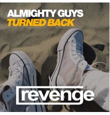 Almighty Guys - Turned Back
