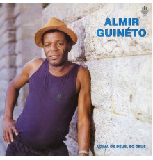 Almir Guineto - Acima de Deus, Só Deus